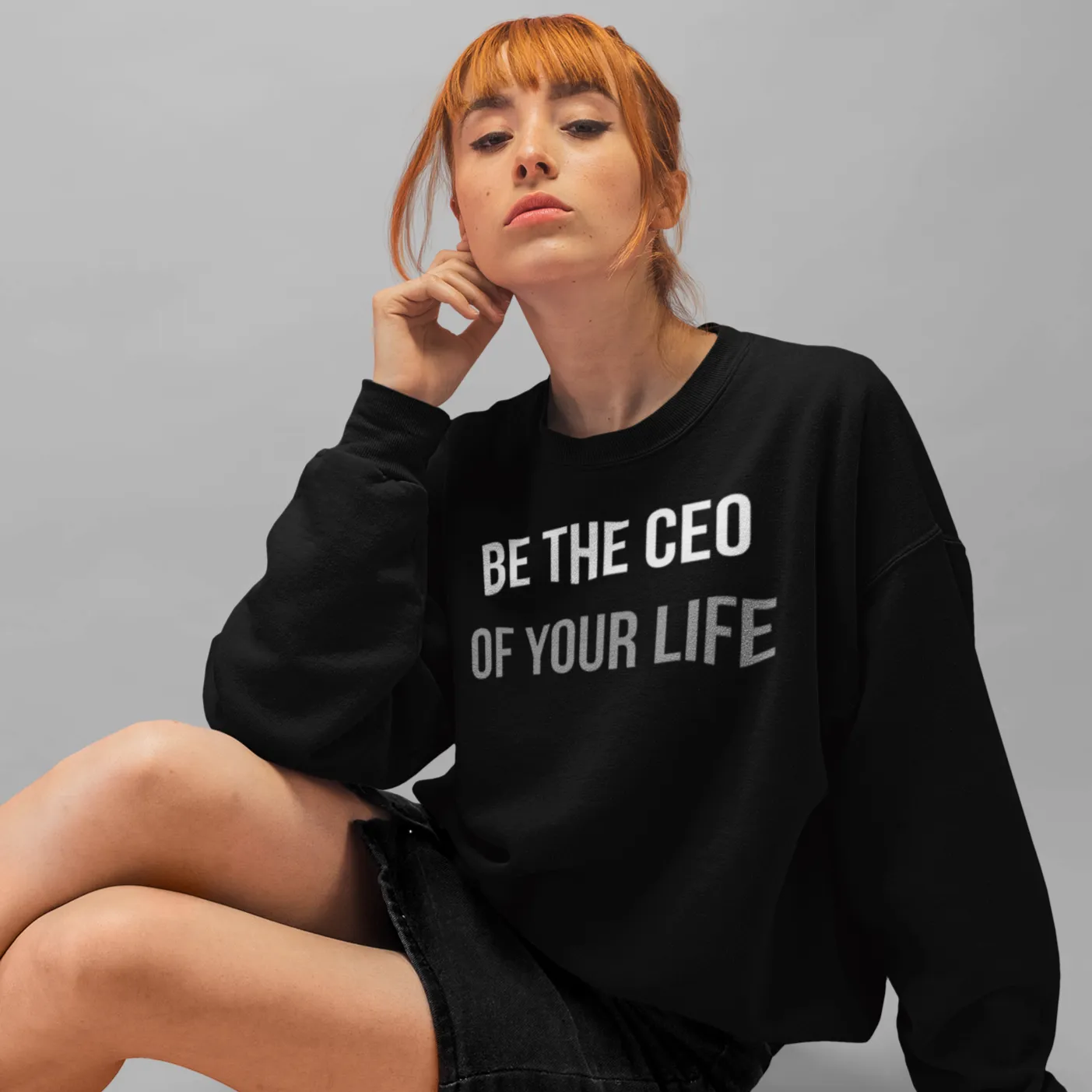 CEO of Your Life Sweat Shirt
