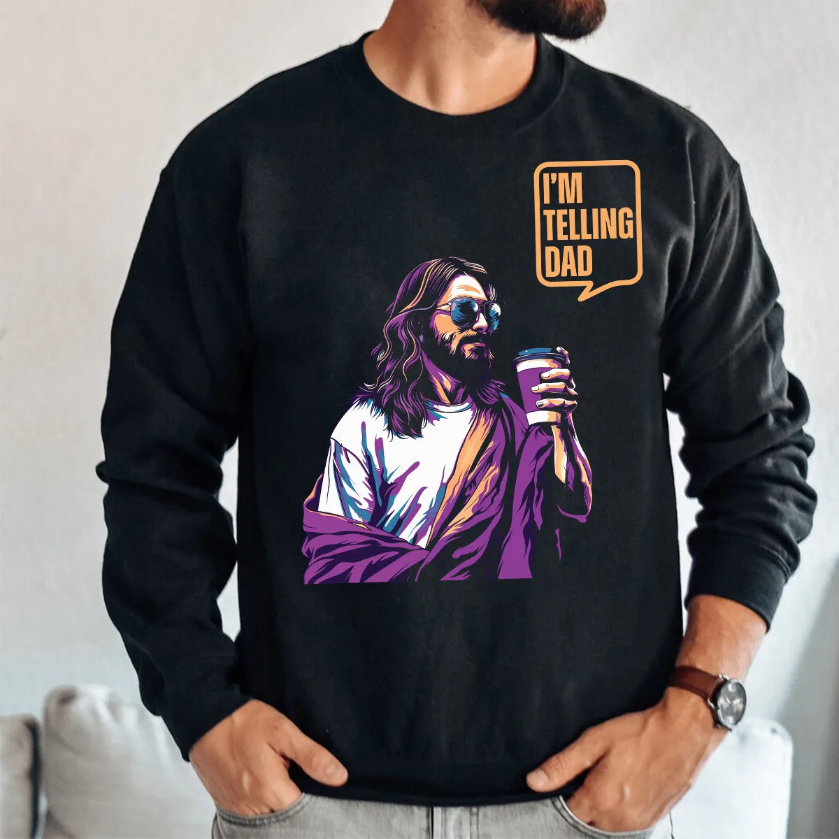 Teesdily | I'm Telling Dad Jesus Shirt, Cool Jesus Coffee Cup Shirt, Jesus Coffee Shirt, Unisex Tshirt Hoodie Sweatshirt Mug